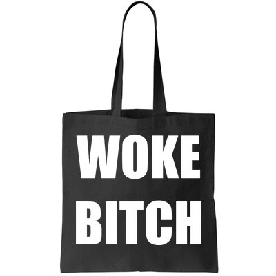 Woke Bitch Tote Bag