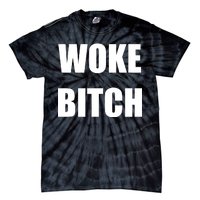 Woke Bitch Tie-Dye T-Shirt