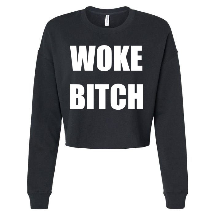 Woke Bitch Cropped Pullover Crew