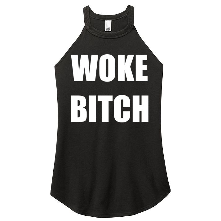 Woke Bitch Women's Perfect Tri Rocker Tank