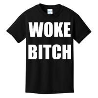 Woke Bitch Kids T-Shirt