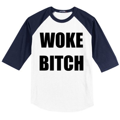 Woke Bitch Baseball Sleeve Shirt