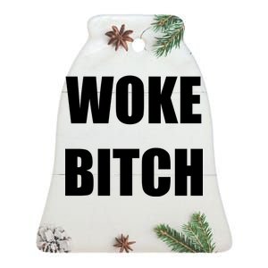 Woke Bitch Ceramic Bell Ornament