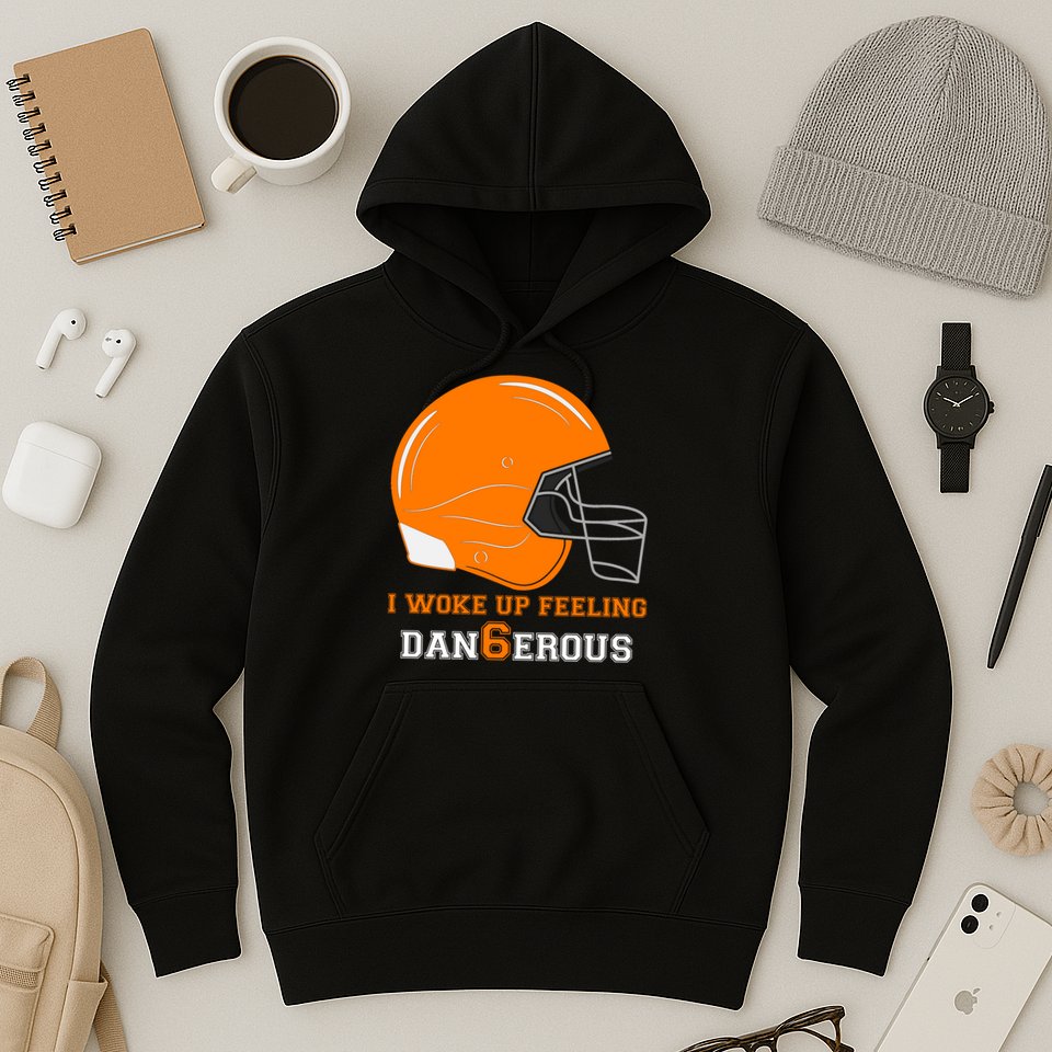 Woke Up Feeling Dan6erous (Dangerous) Hoodie