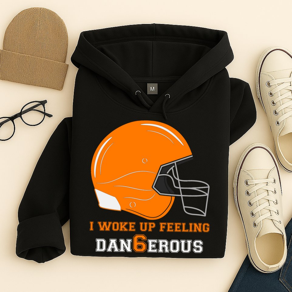Woke Up Feeling Dan6erous (Dangerous) Hoodie