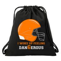 Woke Up Feeling Dan6erous (Dangerous) Drawstring Bag