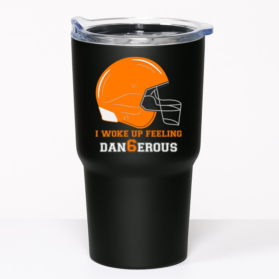 Woke Up Feeling Dan6erous (Dangerous) Tumbler