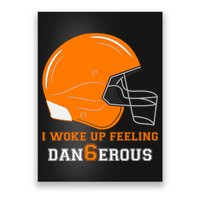 Woke Up Feeling Dan6erous (Dangerous) Poster