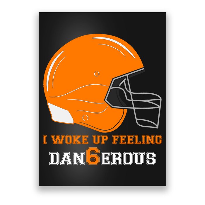 Woke Up Feeling Dan6erous (Dangerous) Poster