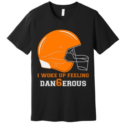 Woke Up Feeling Dan6erous (Dangerous) Premium T-Shirt