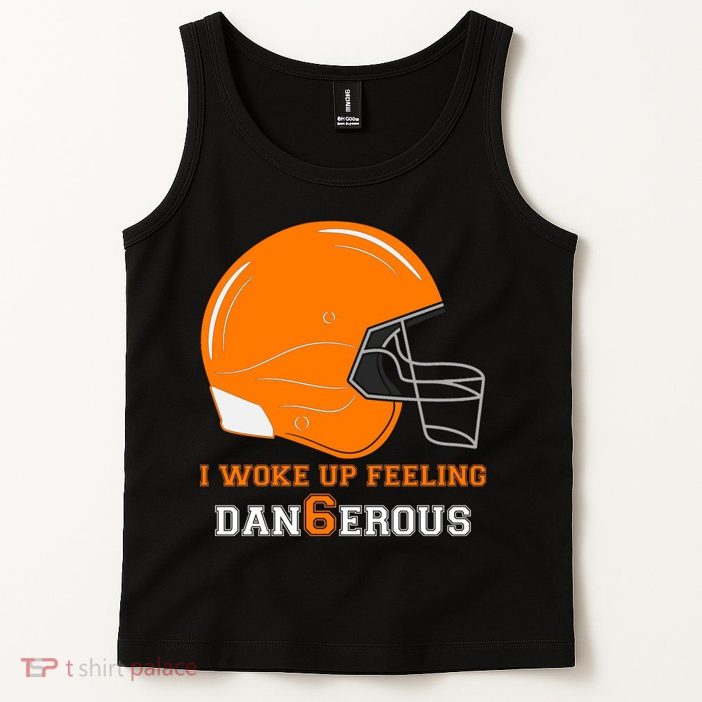Woke Up Feeling Dan6erous (Dangerous) Tank Top