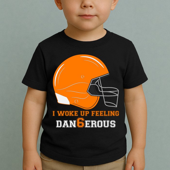 Woke Up Feeling Dan6erous (Dangerous) Toddler T-Shirt