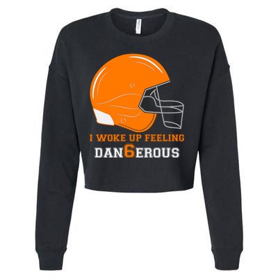 Woke Up Feeling Dan6erous (Dangerous) Cropped Pullover Crew