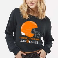 Woke Up Feeling Dan6erous (Dangerous) Cropped Pullover Crew