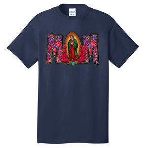 Womens Our Lady Of Guadalupe Catholic Virgin Mary Mexican Mom Tall T-Shirt