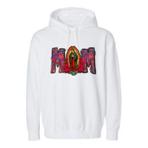 Womens Our Lady Of Guadalupe Catholic Virgin Mary Mexican Mom Garment-Dyed Fleece Hoodie