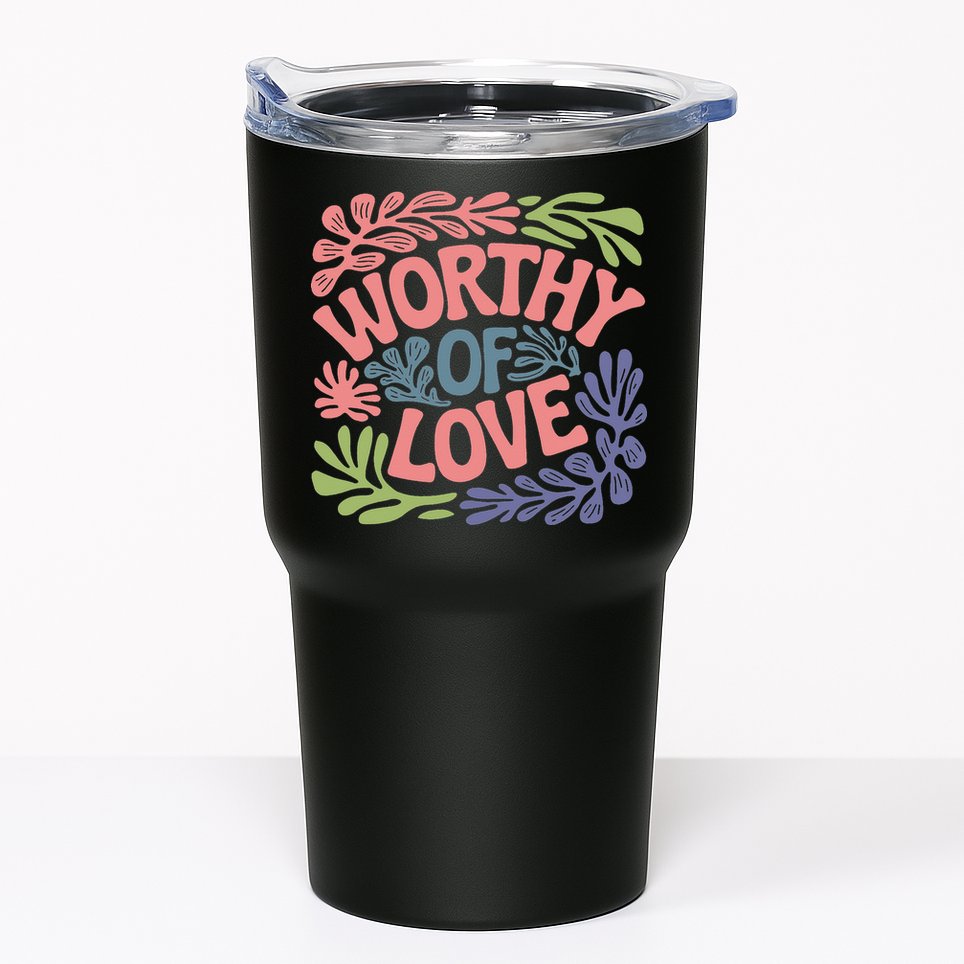 Worthy Of Love Inspirational Floral Pattern Tumbler