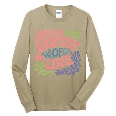Worthy Of Love Inspirational Floral Pattern Tall Long Sleeve T-Shirt