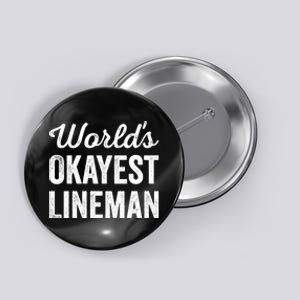 Worlds Okayest Lineman Funny Sarcastic American Football Button