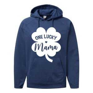 Wo One Lucky Mama Shamrock Four Leaf Clover St Patricks Day Mom Gift Performance Fleece Hoodie