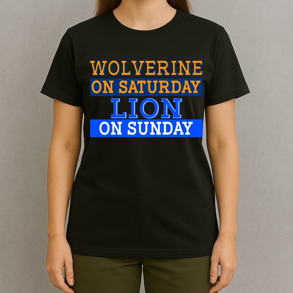 Wolverine On Saturday Lion on Sunday Sports Fan T-Shirt