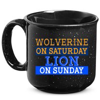 Wolverine On Saturday Lion on Sunday Sports Fan 15oz Campfire Ceramic Mug