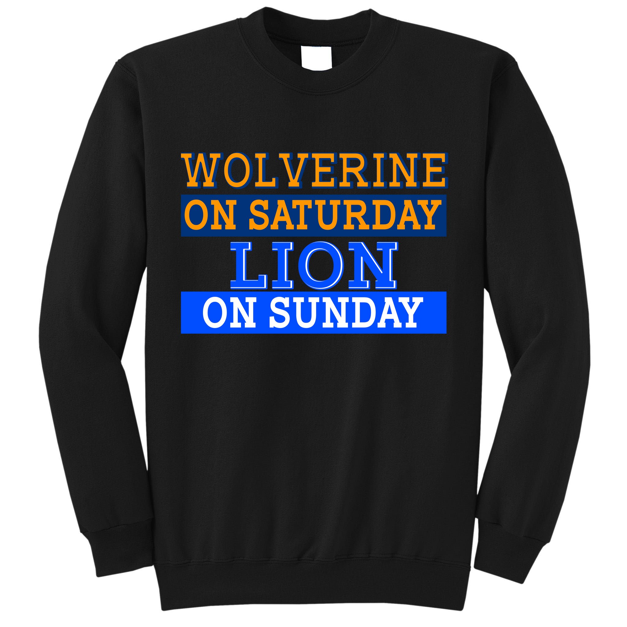 Wolverine On Saturday Lion on Sunday Sports Fan Tall Sweatshirt