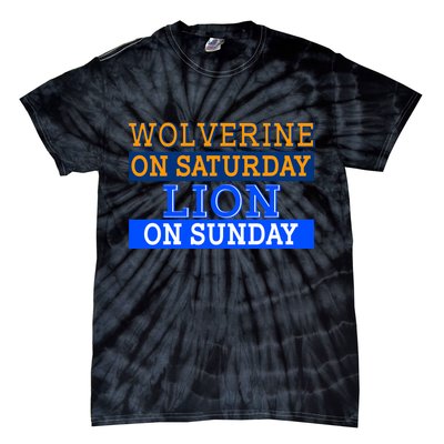 Wolverine On Saturday Lion on Sunday Sports Fan Tie-Dye T-Shirt