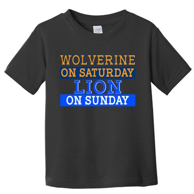 Wolverine On Saturday Lion on Sunday Sports Fan Toddler T-Shirt