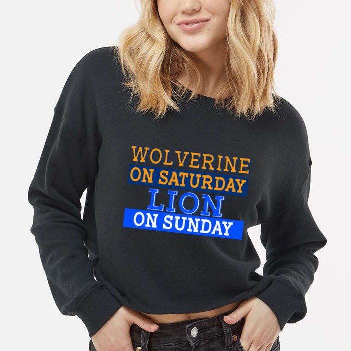 Wolverine On Saturday Lion on Sunday Sports Fan Cropped Pullover Crew