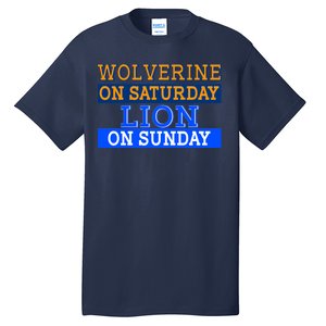 Wolverine On Saturday Lion on Sunday Sports Fan Tall T-Shirt