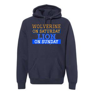 Wolverine On Saturday Lion on Sunday Sports Fan Premium Hoodie