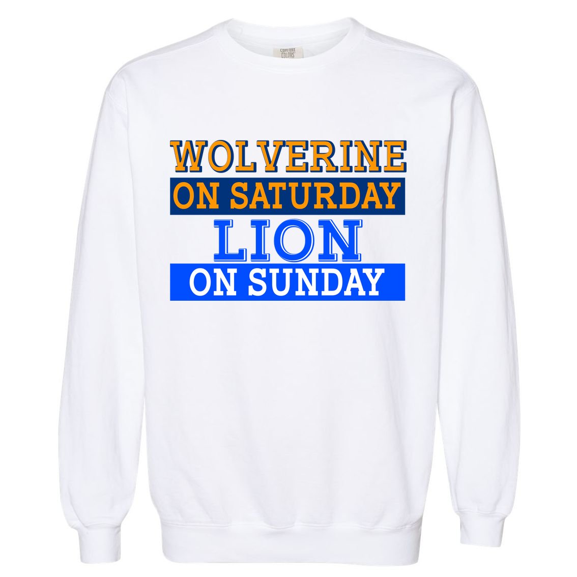 Wolverine On Saturday Lion on Sunday Sports Fan Garment-Dyed Sweatshirt