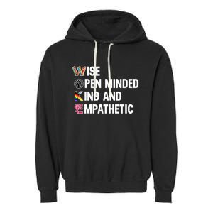 Wise Open Minded Kind And Empathetic Garment-Dyed Fleece Hoodie