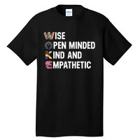 Wise Open Minded Kind And Empathetic Tall T-Shirt