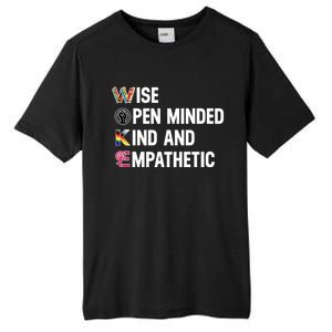 Wise Open Minded Kind And Empathetic Tall Fusion ChromaSoft Performance T-Shirt