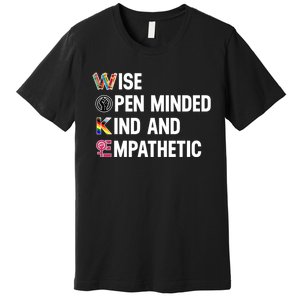 Wise Open Minded Kind And Empathetic Premium T-Shirt