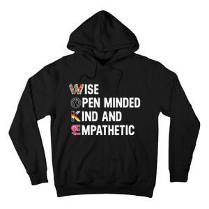 Wise Open Minded Kind And Empathetic Tall Hoodie