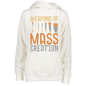 Weapons Of Mass Creation Paint Brushes Artist Painter Gift Womens Funnel Neck Pullover Hood