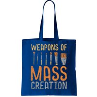 Weapons Of Mass Creation Paint Brushes Artist Painter Gift Tote Bag