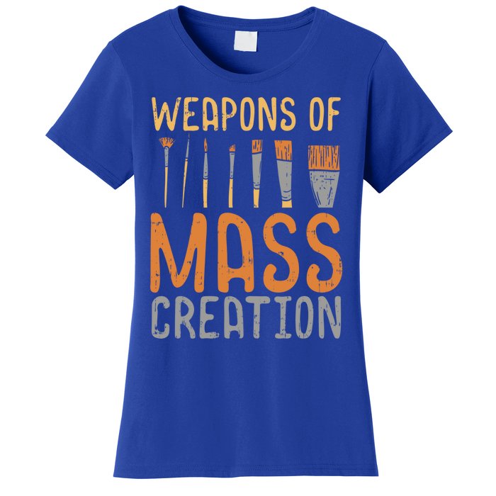 Weapons Of Mass Creation Paint Brushes Artist Painter Gift Women's T-Shirt