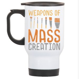 Weapons Of Mass Creation Paint Brushes Artist Painter Gift Stainless Steel Travel Mug