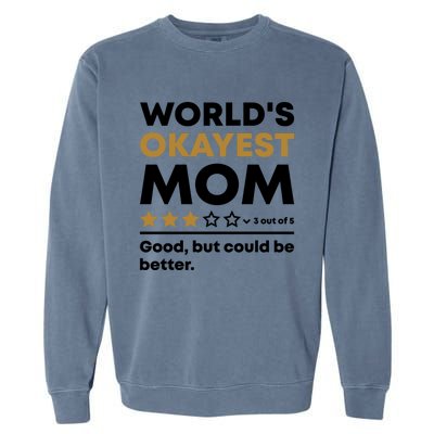 Worlds Okayest Mom 3 Stars Funny Mother's Day Mama Mommy Cute Gift Garment-Dyed Sweatshirt