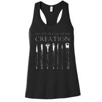 Weapons Of Mass Creation Funny Art Brush Painter Artist Women's Racerback Tank