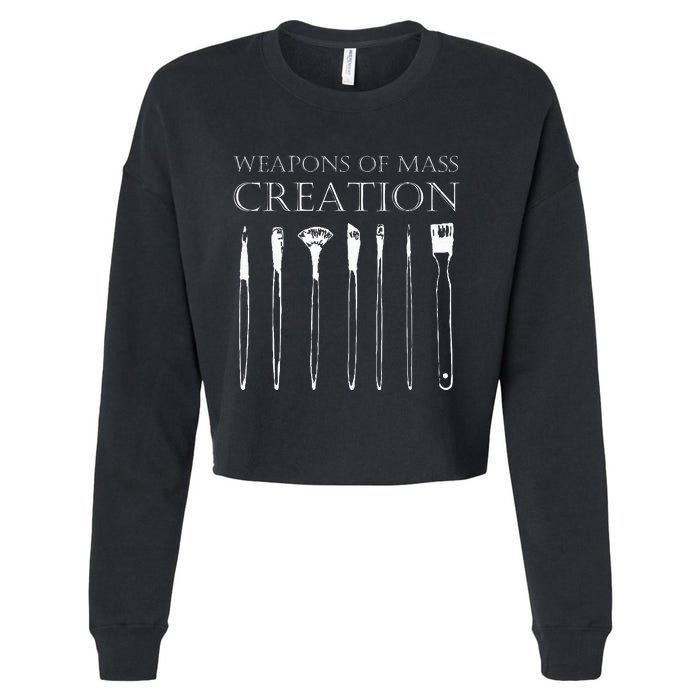 Weapons Of Mass Creation Funny Art Brush Painter Artist Cropped Pullover Crew