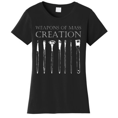 Weapons Of Mass Creation Funny Art Brush Painter Artist Women's T-Shirt