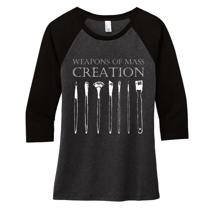 Weapons Of Mass Creation Funny Art Brush Painter Artist Women's Tri-Blend 3/4-Sleeve Raglan Shirt