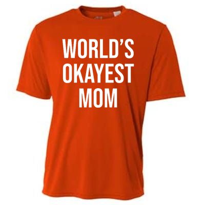 Worlds Okayest Mom Funny Cooling Performance Crew T-Shirt