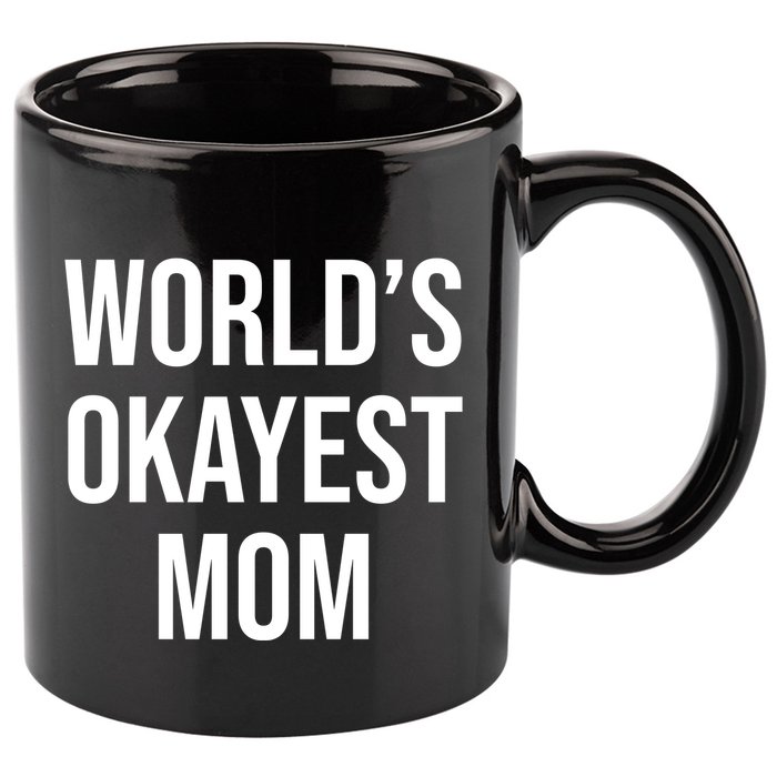 Worlds Okayest Mom Funny 11oz C Handle Ceramic Mug