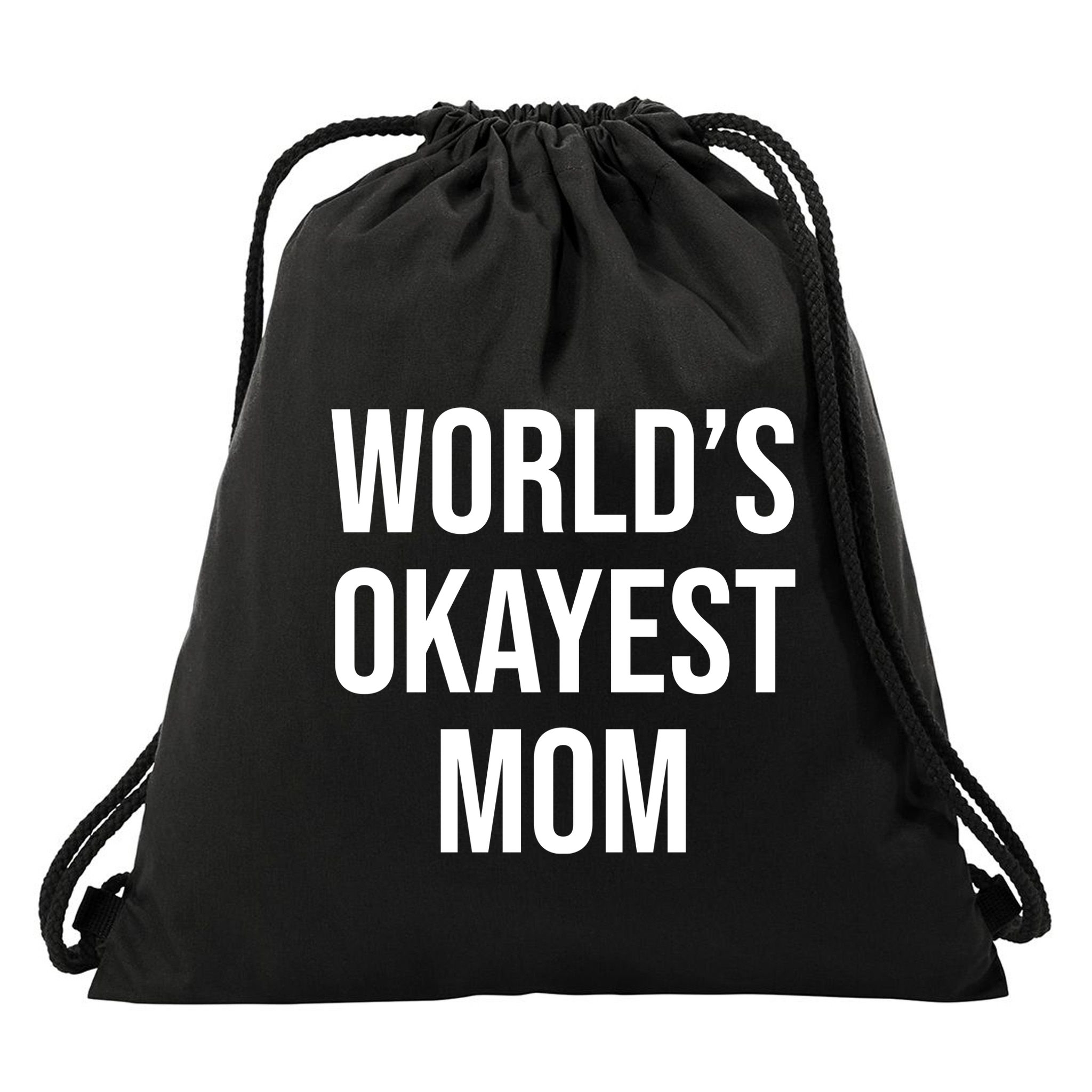 Worlds Okayest Mom Funny Drawstring Bag